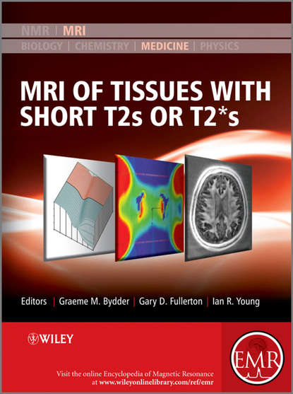 MRI of Tissues with Short T2s or T2*s - Группа авторов