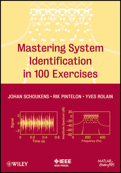 Mastering System Identification in 100 Exercises - Rik Pintelon