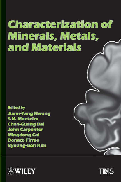 Jiann-Yang Hwang Characterization of Minerals, Metals and Materials mario affatigato modern glass characterization