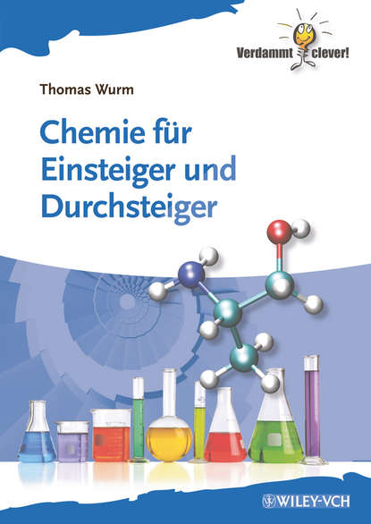 Chemie für Einsteiger und Durchsteiger (Thomas  Wurm). 