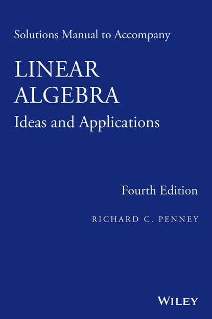 Richard C. Penney - Linear Algebra, Solutions Manual