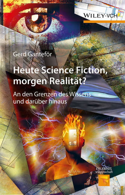 Gerd Ganteför - Heute Science Fiction, morgen Realität?