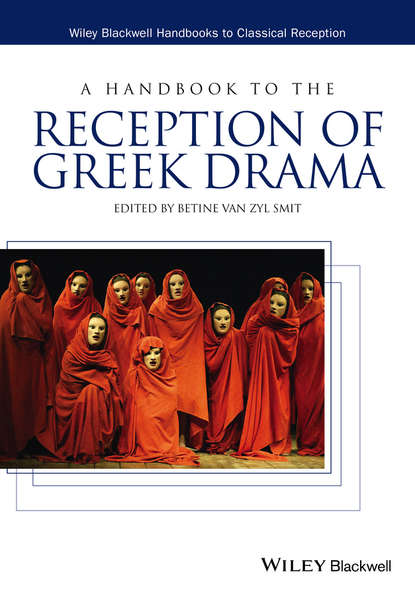 A Handbook to the Reception of Greek Drama - Группа авторов