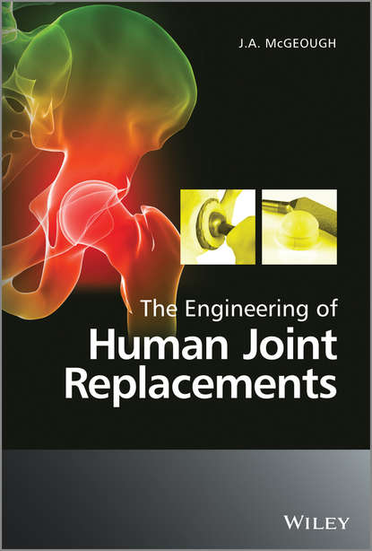J. A. McGeough - The Engineering of Human Joint Replacements
