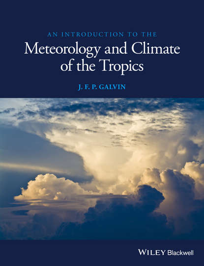 J. F. P. Galvin - An Introduction to the Meteorology and Climate of the Tropics