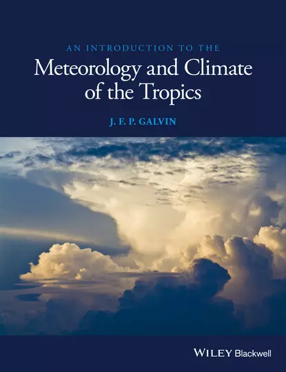 Обложка книги An Introduction to the Meteorology and Climate of the Tropics, J. F. P. Galvin