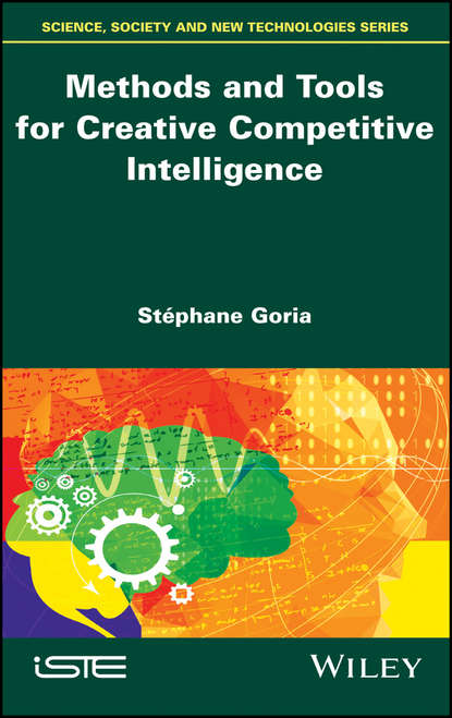 Stéphane Goria - Methods and Tools for Creative Competitive Intelligence