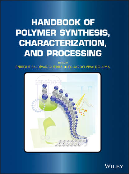 Handbook of Polymer Synthesis, Characterization, and Processing (Enrique Saldivar-Guerra). 