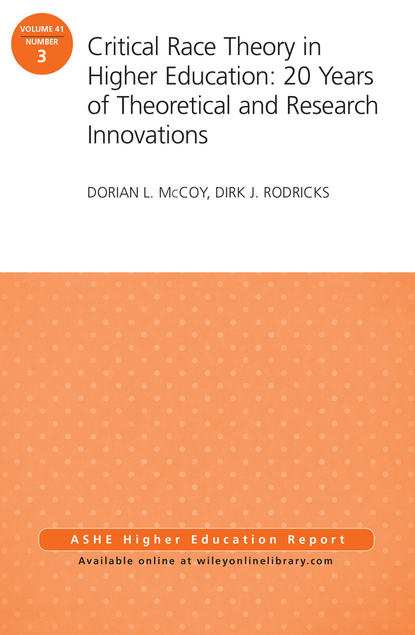 Critical Race Theory in Higher Education: 20 Years of Theoretical and Research Innovations - Dorian L. McCoy