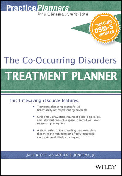 Arthur E. Jongsma, Jr. — The Co-Occurring Disorders Treatment Planner, with DSM-5 Updates