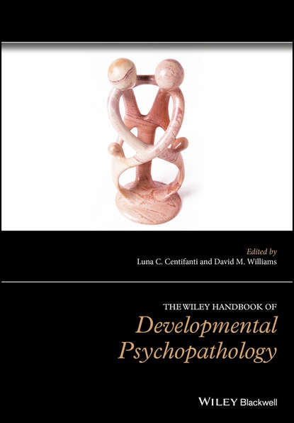 The Wiley Handbook of Developmental Psychopathology - Группа авторов