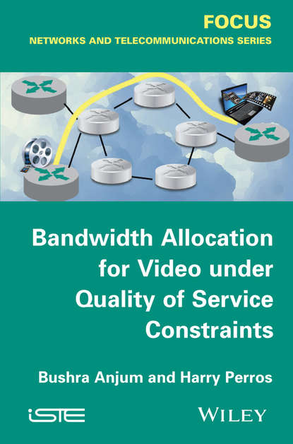 Bushra Anjum - Bandwidth Allocation for Video under Quality of Service Constraints