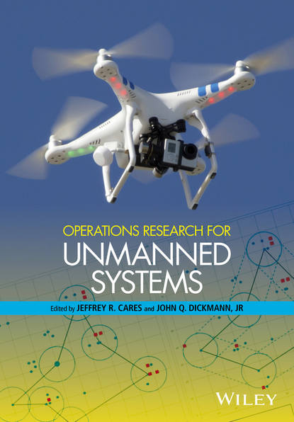 Группа авторов - Operations Research for Unmanned Systems