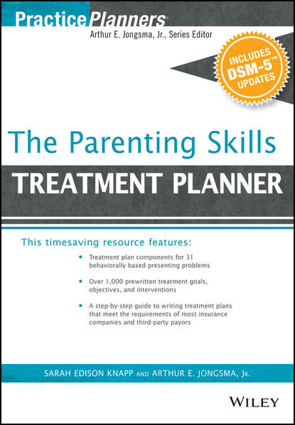 Sarah Edison Knapp — The Parenting Skills Treatment Planner, with DSM-5 Updates