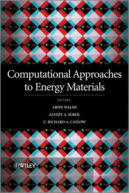 Группа авторов - Computational Approaches to Energy Materials