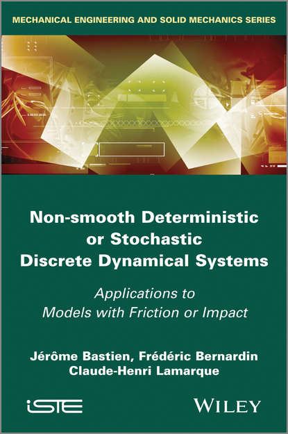 Jerome Bastien - Non-Smooth Deterministic or Stochastic Discrete Dynamical Systems