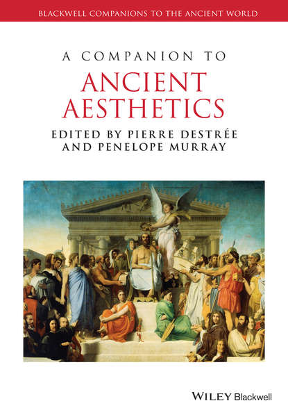 A Companion to Ancient Aesthetics - Pierre Destrée