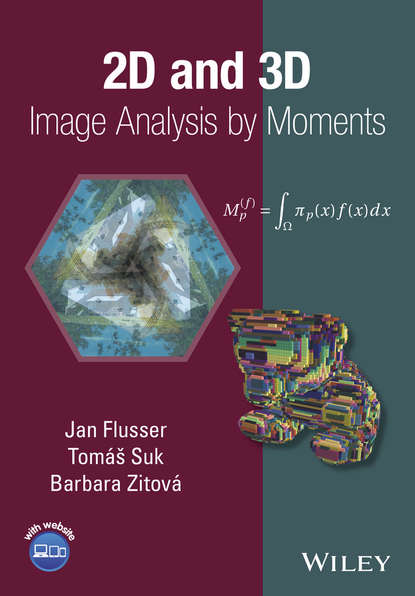 Jan Flusser - 2D and 3D Image Analysis by Moments
