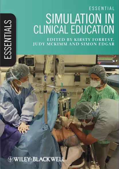 Обложка книги Essential Simulation in Clinical Education, Judy  McKimm