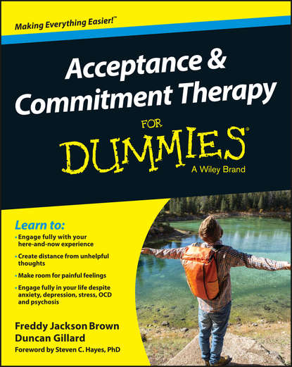 Duncan  Gillard - Acceptance and Commitment Therapy For Dummies