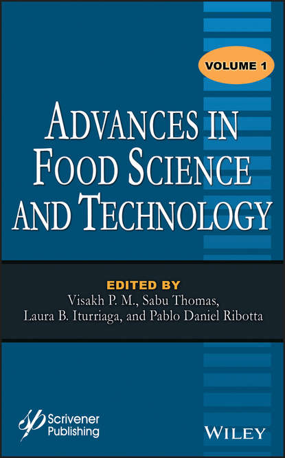 Advances in Food Science and Technology, Volume 1 - Группа авторов