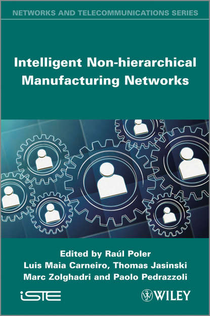 Intelligent Non-hierarchical Manufacturing Networks - Luis Maia Carneiro