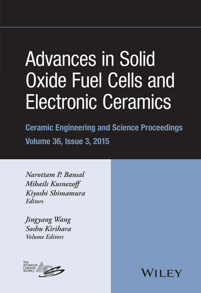 Группа авторов - Advances in Solid Oxide Fuel Cells and Electronic Ceramics