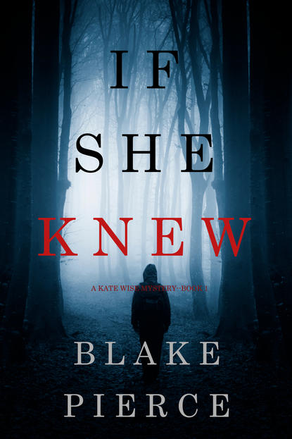 Блейк Пирс — If She Knew
