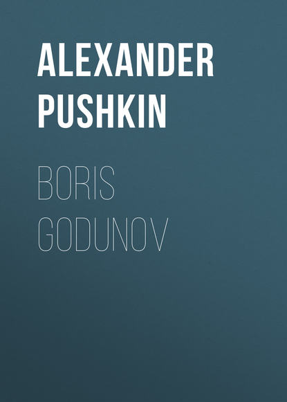 Boris Godunov - Александр Пушкин