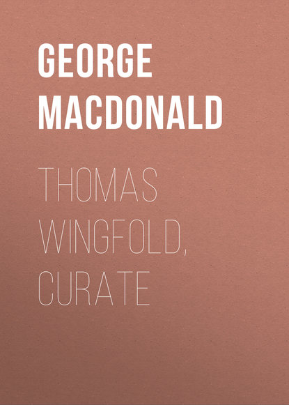 George MacDonald — Thomas Wingfold, Curate