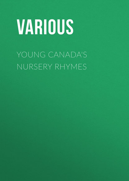 Various — Young Canada's Nursery Rhymes