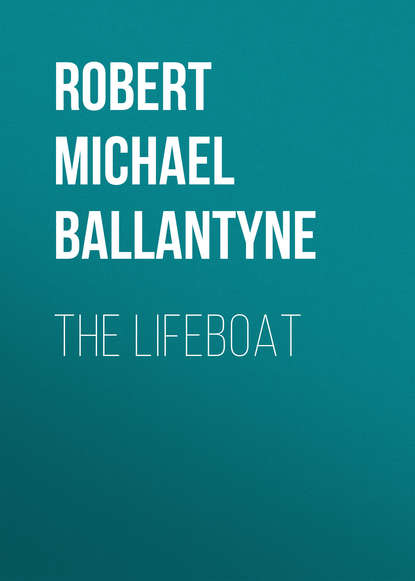 The Lifeboat - Robert Michael Ballantyne