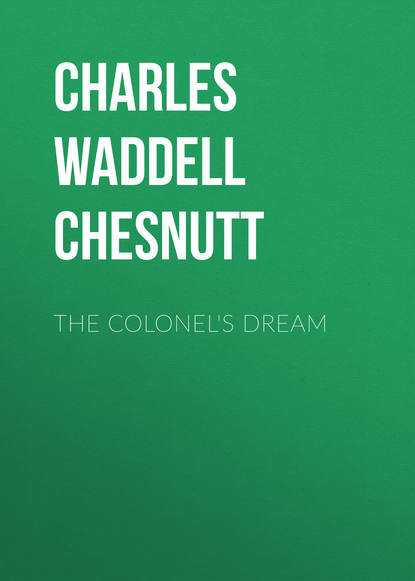 The Colonel's Dream (Charles Waddell Chesnutt). 