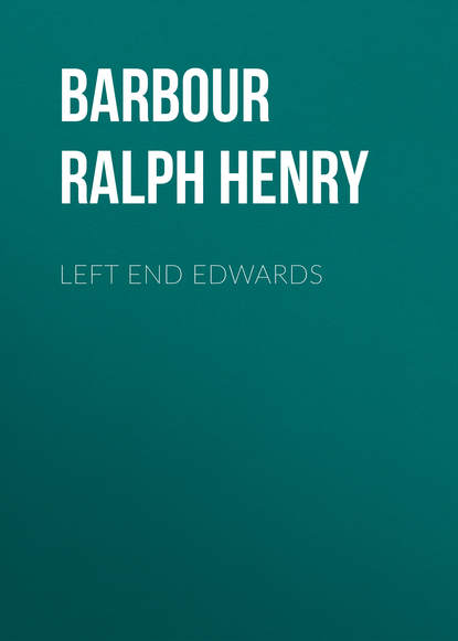 Barbour Ralph Henry — Left End Edwards