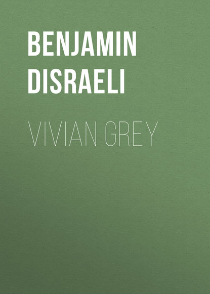 Vivian Grey (Benjamin Disraeli). 