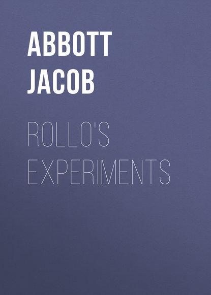 Abbott Jacob — Rollo's Experiments