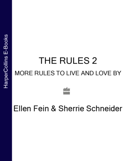 Обложка книги The Rules 2: More Rules to Live and Love By, Эллен Фейн