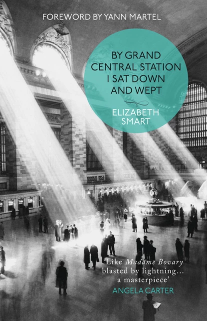 Обложка книги By Grand Central Station I Sat Down and Wept, Янн Мартел