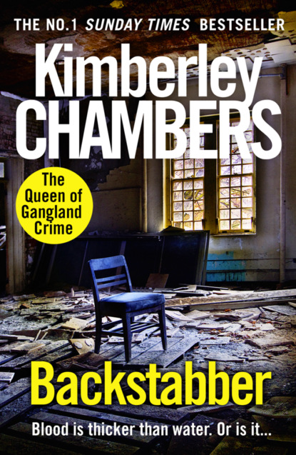 Kimberley  Chambers - Backstabber: The No. 1 bestseller at her shocking, gripping best – this book has a twist and a sting in its tail!
