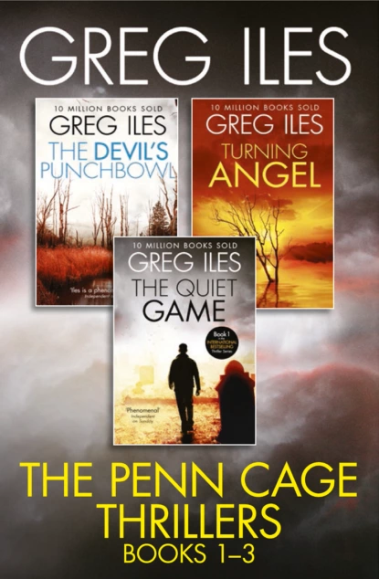 Обложка книги Greg Iles 3-Book Thriller Collection: The Quiet Game, Turning Angel, The Devil’s Punchbowl, Greg  Iles