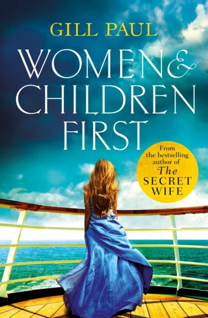 Обложка книги Women and Children First: Bravery, love and fate: the untold story of the doomed Titanic, Gill  Paul