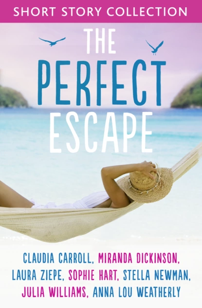 Обложка книги The Perfect Escape: Romantic short stories to relax with, Julia  Williams