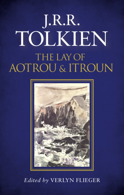 The Lay of Aotrou and Itroun - Verlyn  Flieger