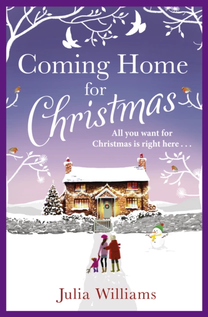 Обложка книги Coming Home For Christmas: Warm, humorous and completely irresistible!, Julia  Williams