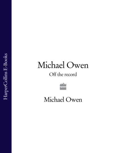 Обложка книги Michael Owen: Off the Record, Michael Owen