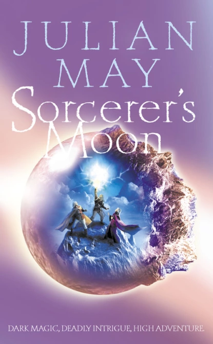 Обложка книги Sorcerer’s Moon: Part Three of the Boreal Moon Tale, Julian  May