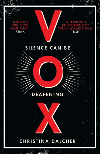 Vox: The bestselling gripping dystopian debut of 2018 that everyones talking about!