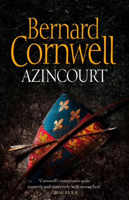 Bernard Cornwell - Azincourt