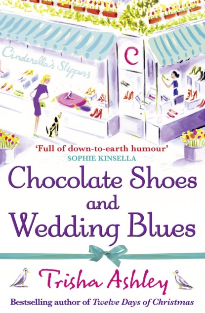Trisha  Ashley - Chocolate Shoes and Wedding Blues