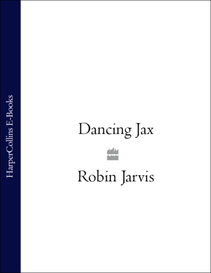 Robin  Jarvis - Dancing Jax